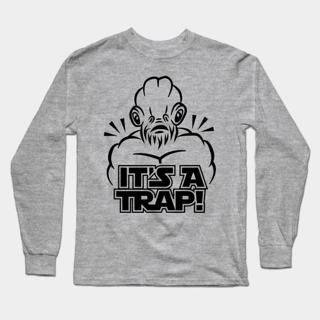 IT'S A TRAP! Long Sleeve T-Shirt by mrfahrenheight